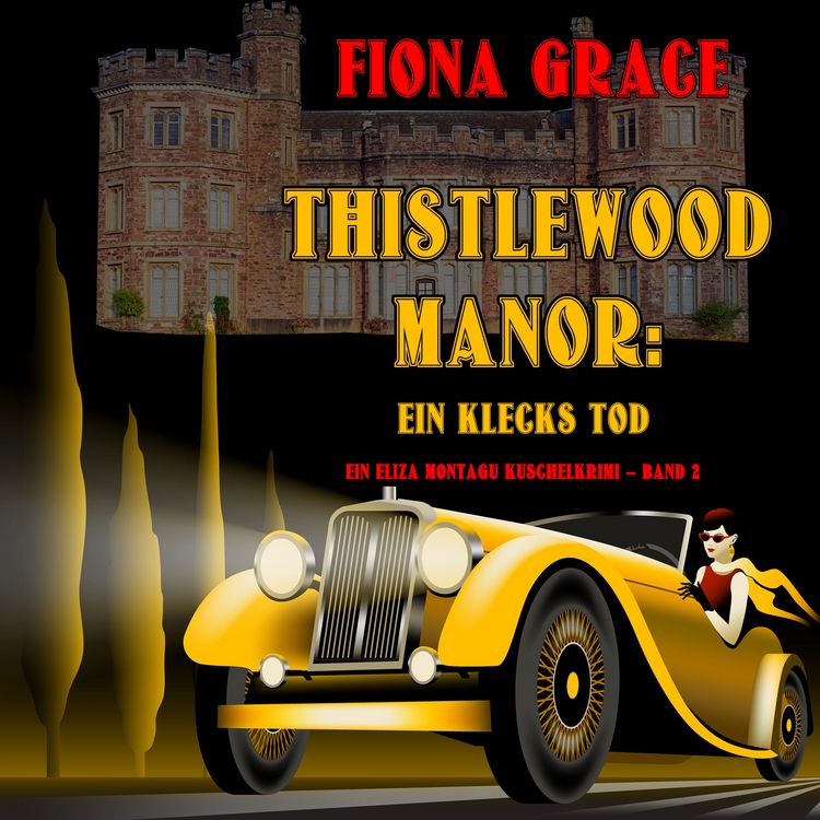 Produktbild: Thistlewood Manor: Ein Klecks Tod (Ein Eliza Montagu Kuschelkrimi &ndash; Band 2)
