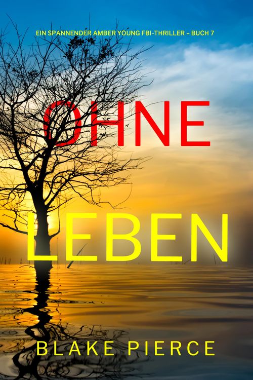 Produktbild: Ohne Leben (Ein spannender Amber Young FBI-Thriller - Buch 7)