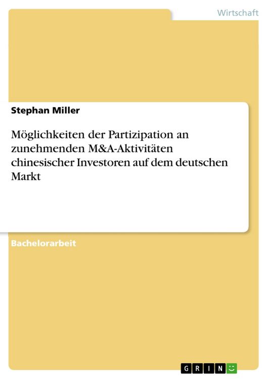 Produktbild: M&ouml;glichkeiten der Partizipation an zunehmenden M&A-Aktivit&auml;ten chinesischer Investoren auf dem deutschen Markt