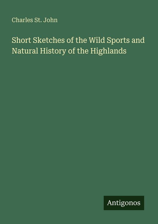 Produktbild: Short Sketches of the Wild Sports and Natural History of the Highlands