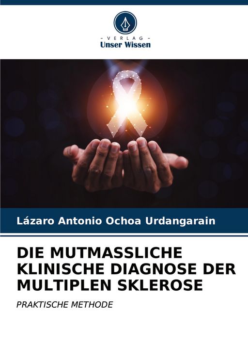 Produktbild: Die Mutmassliche Klinische Diagnose der Multiplen Sklerose