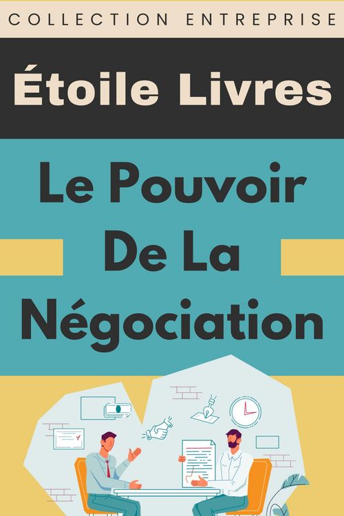 Produktbild: Le Pouvoir De La N&eacute;gociation (Collection Entreprise, #2)
