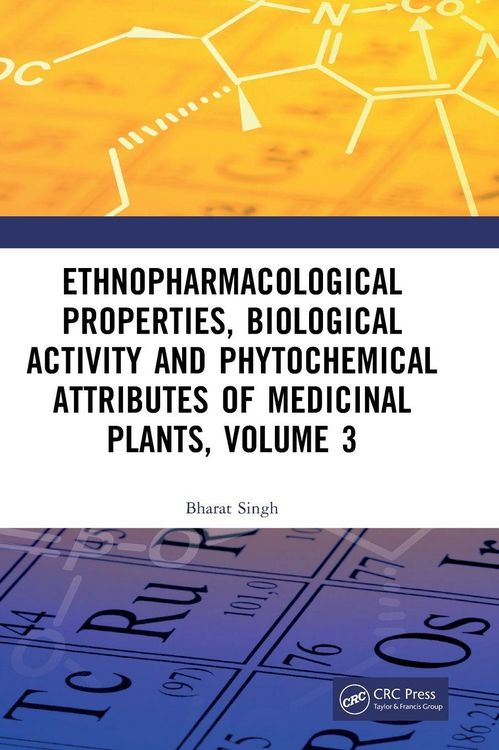 Produktbild: Ethnopharmacological Properties, Biological Activity and Phytochemical Attributes of Medicinal Plants Volume 3