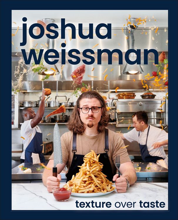 Produktbild: Joshua Weissman: Texture Over Taste