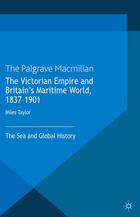 Produktbild: The Victorian Empire and Britain's Maritime World, 1837-1901