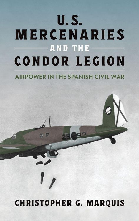 Produktbild: U.S. Mercenaries and the Condor Legion