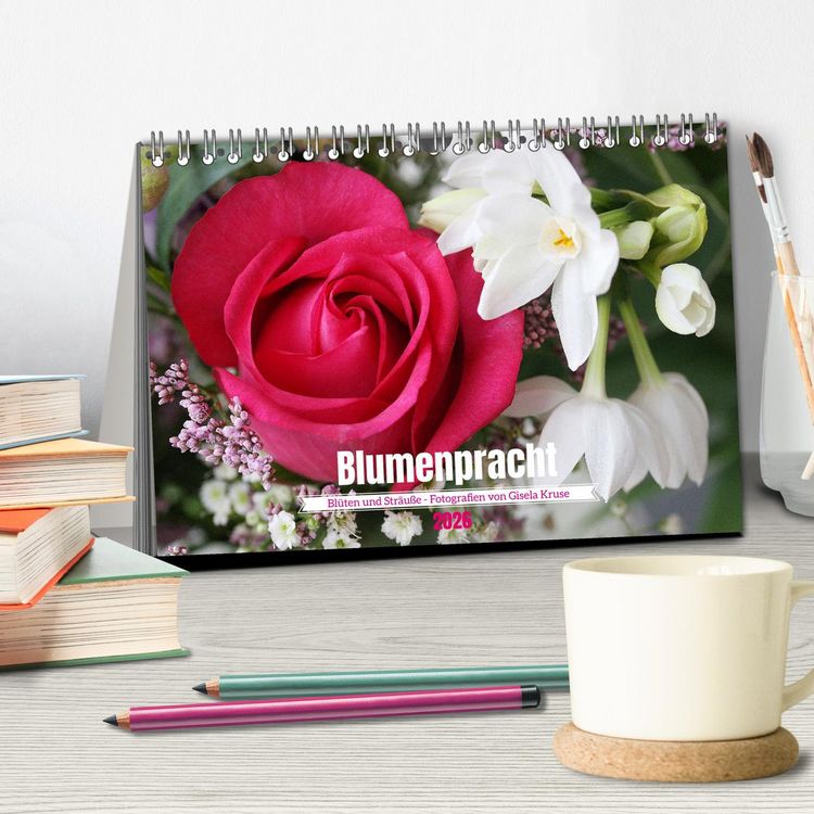 Produktbild: Blumenpracht - Bl&uuml;ten und Str&auml;u&szlig;e (Tischkalender 2026 DIN A5 quer), CALVENDO Monatskalender