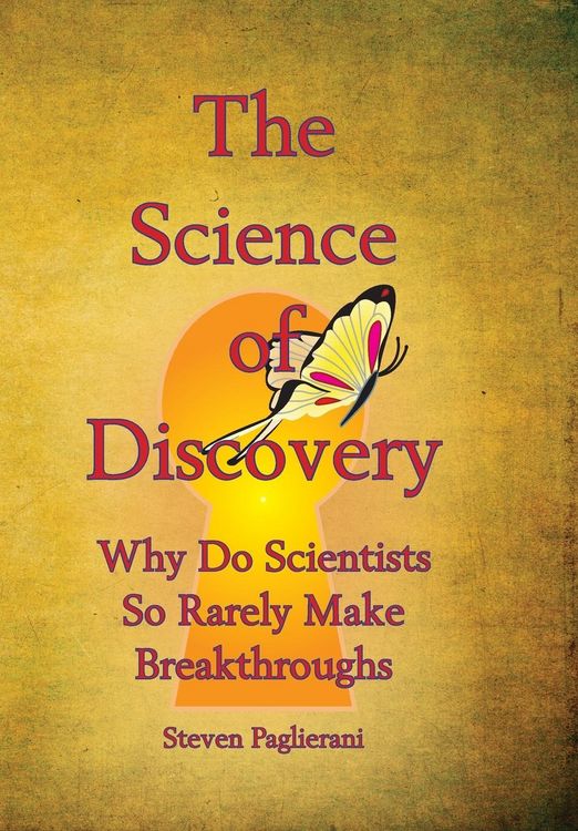 Produktbild: The Science of Discovery (why do scientists so rarely make breakthoughs?)