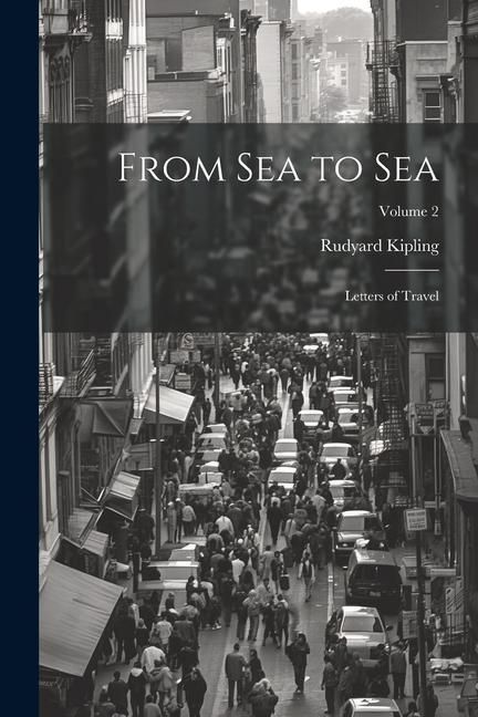 Produktbild: From Sea to Sea; Letters of Travel; Volume 2