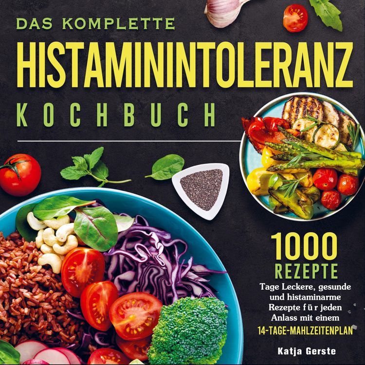 Produktbild: Das komplette Histaminintoleranz Kochbuch