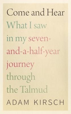 Produktbild: Come and Hear: What I Saw in My Seven-And-A-Half-Year Journey Through the Talmud