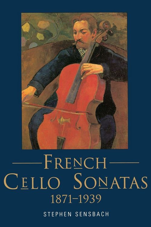 Produktbild: French Cello Sonatas - 1871-1939