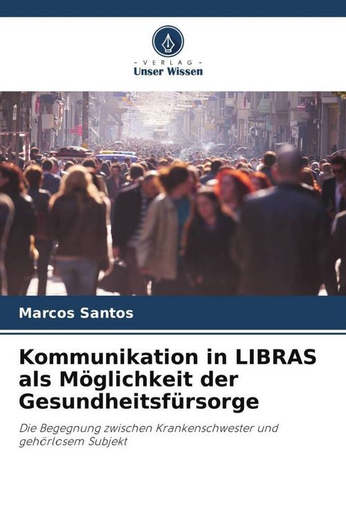 Produktbild: Kommunikation in LIBRAS als M&ouml;glichkeit der Gesundheitsf&uuml;rsorge