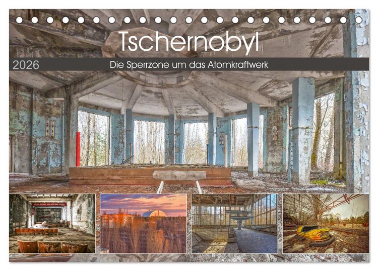 Produktbild: Tschernobyl - Die Sperrzone um das Atomkraftwerk (Tischkalender 2026 DIN A5 quer), CALVENDO Monatskalender