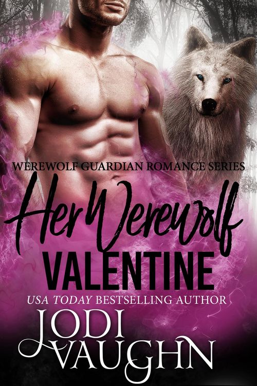 Produktbild: Her Werewolf Valentine (Werewolf Guardian Romance Series, #6)