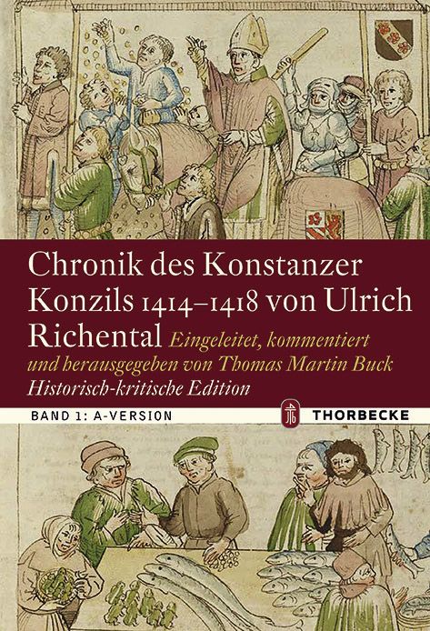 Produktbild: Chronik des Konstanzer Konzils 1414&ndash;1418 von Ulrich Richental. Historisch-kritische Edition