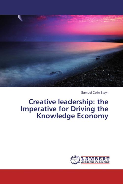Produktbild: Creative leadership: the Imperative for Driving the Knowledge Economy