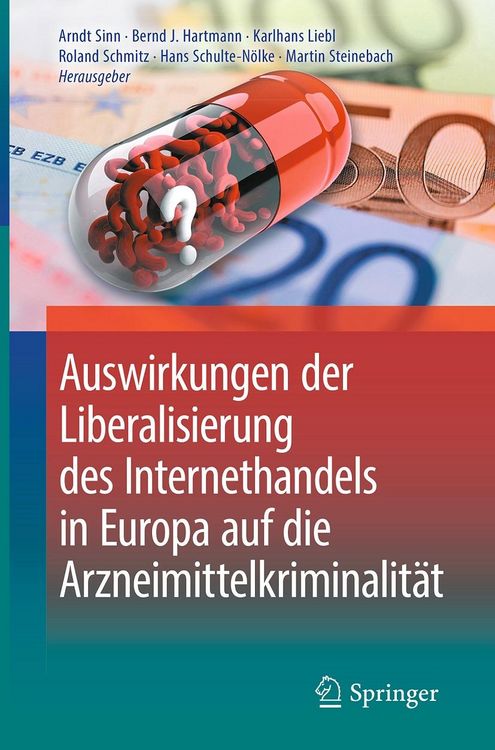 Produktbild: Auswirkungen der Liberalisierung des Internethandels in Europa auf die Arzneimittelkriminalit&auml;t