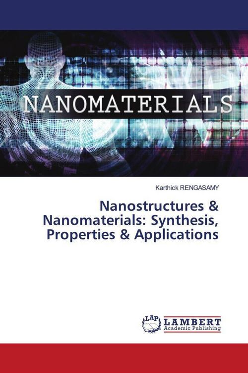 Produktbild: Nanostructures & Nanomaterials: Synthesis, Properties & Applications