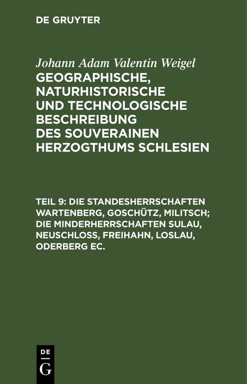 Produktbild: Die Standesherrschaften Wartenberg, Gosch&uuml;tz, Militsch; die Minderherrschaften Sulau, Neuschlo&szlig;, Freihahn, Loslau, Oderberg ec.