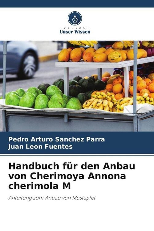 Produktbild: Handbuch f&uuml;r den Anbau von Cherimoya Annona cherimola M