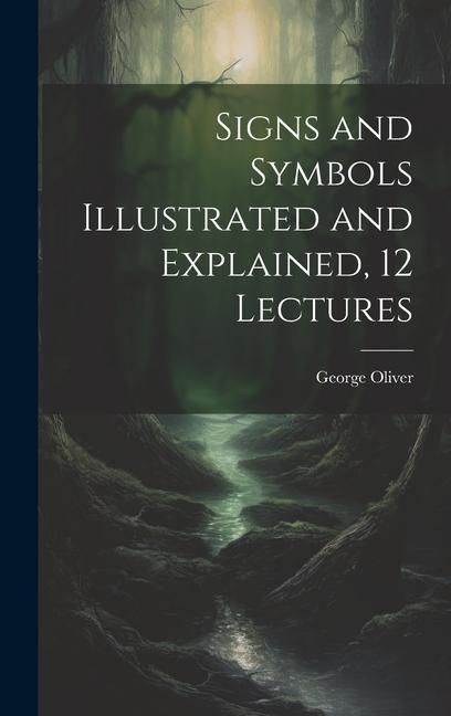 Produktbild: Signs and Symbols Illustrated and Explained, 12 Lectures