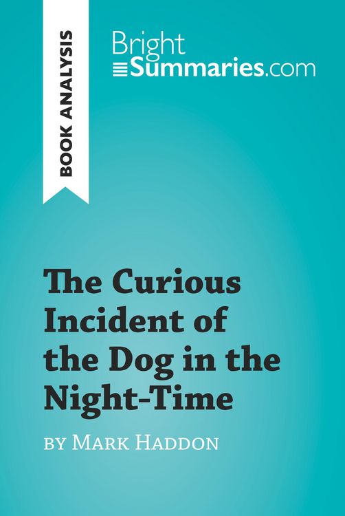 Produktbild: The Curious Incident of the Dog in the Night-Time by Mark Haddon (Book Analysis)