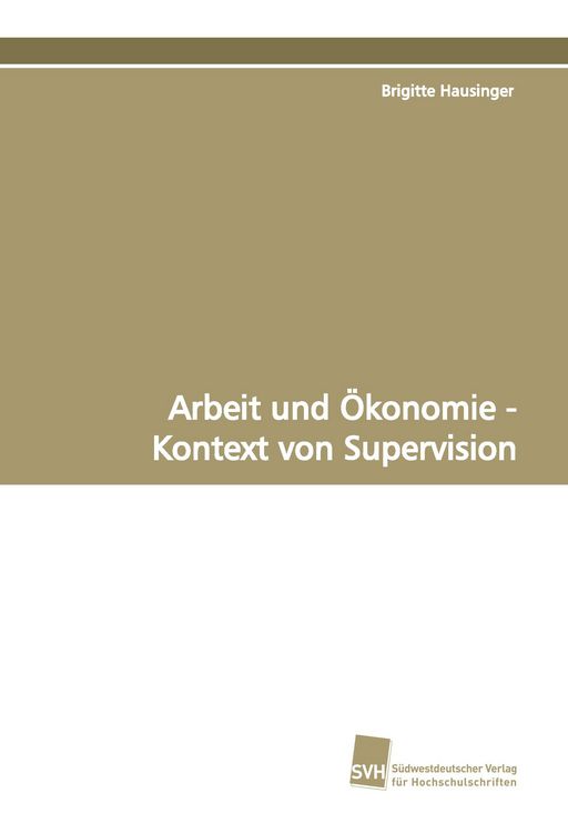 Produktbild: Arbeit und &Ouml;konomie - Kontext von Supervision