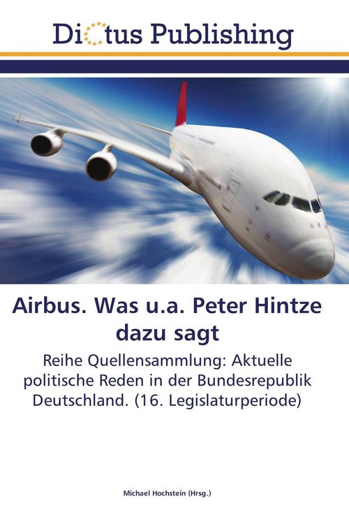 Produktbild: Airbus. Was u.a. Peter Hintze dazu sagt