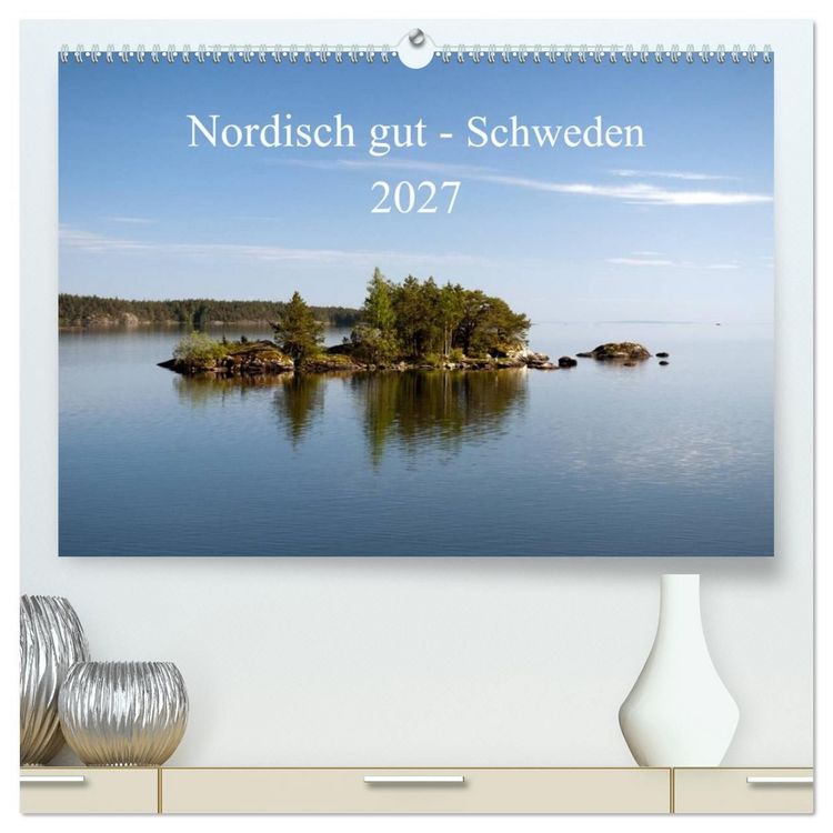 Produktbild: Nordisch gut - Schweden (hochwertiger Premium Wandkalender 2027 DIN A2 quer), Kunstdruck in Hochglanz