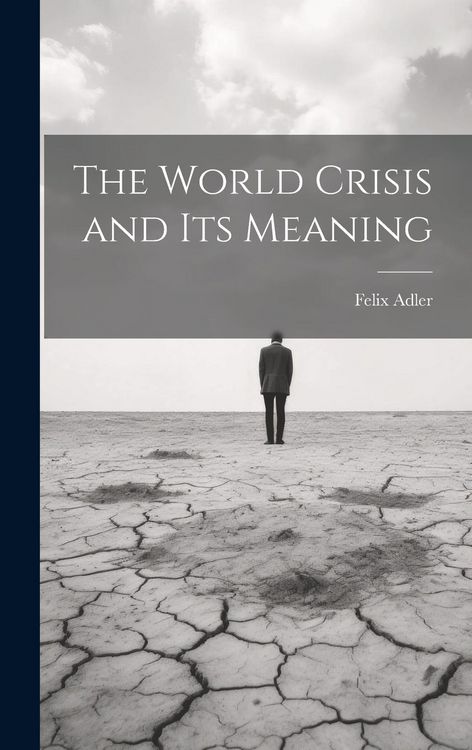 Produktbild: The World Crisis and Its Meaning