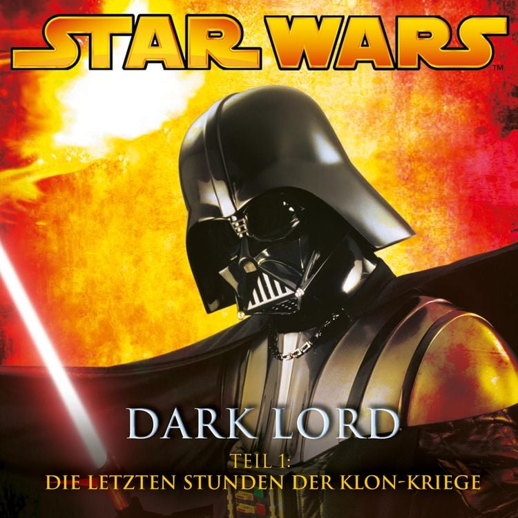 Produktbild: Dark Lord - Teil 1: Die letzten Stunden der Klon-Kriege