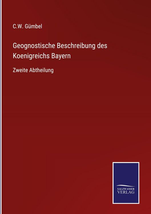 Produktbild: Geognostische Beschreibung des Koenigreichs Bayern