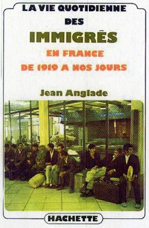 Produktbild: La vie quotidienne des immigr&eacute;s en France de 1919 &agrave; nos jours
