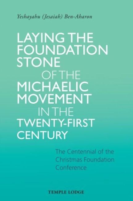 Produktbild: Laying the Foundation Stone of the Michaelic Movement in the Twenty-first Century