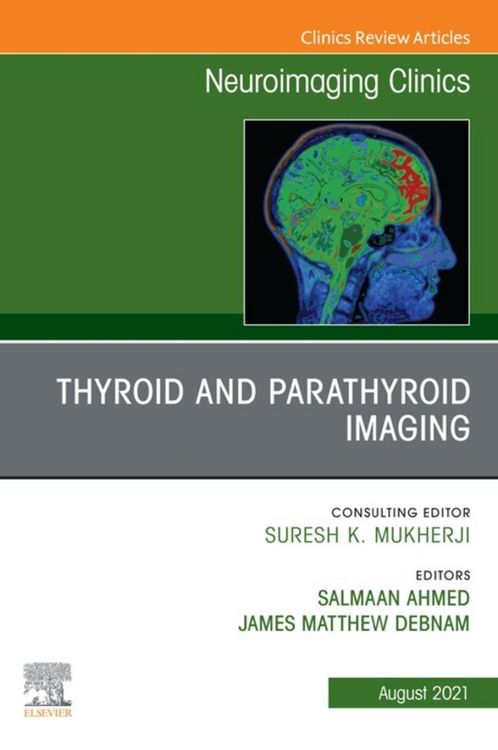 Produktbild: Thyroid and Parathyroid Imaging, An Issue of Neuroimaging Clinics of North America, E-Book