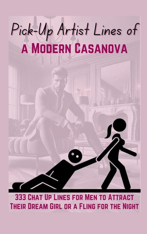 Produktbild: Pick-Up Artist Lines of a Modern Casanova