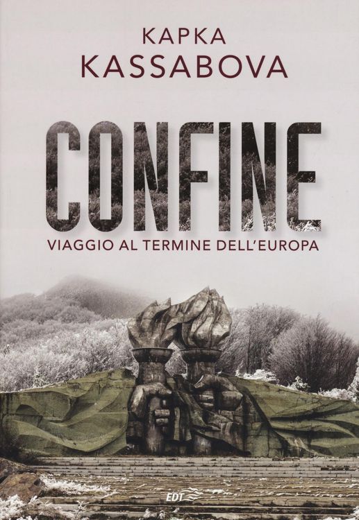 Produktbild: Confine. Viaggio al termine dell'Europa