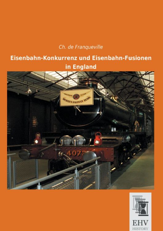 Produktbild: Eisenbahn-Konkurrenz und Eisenbahn-Fusionen in England