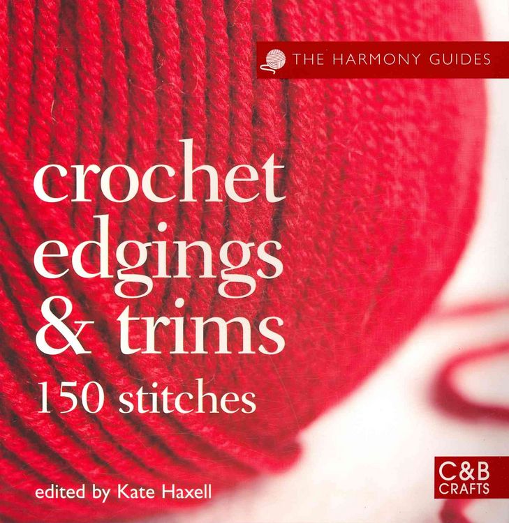 Produktbild: Haxell, K: The Harmony Guides: Crochet Edgings & Trims