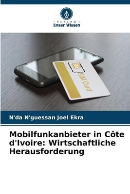 Produktbild: Mobilfunkanbieter in C&ocirc;te d'Ivoire: Wirtschaftliche Herausforderung