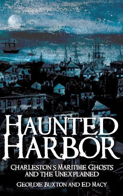 Produktbild: Haunted Harbor: Charleston's Maritime Ghosts and the Unexplained