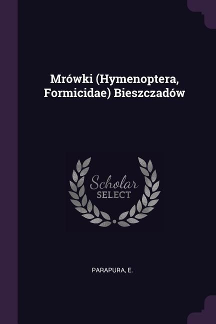 Produktbild: Mr&oacute;wki (Hymenoptera, Formicidae) Bieszczad&oacute;w