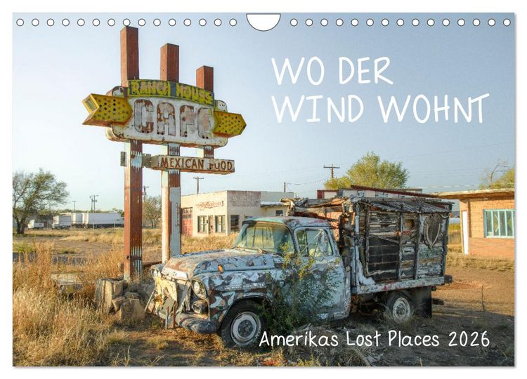 Produktbild: Wo der Wind Wohnt, Amerikas Lost Places (Wandkalender 2026 DIN A4 quer), CALVENDO Monatskalender