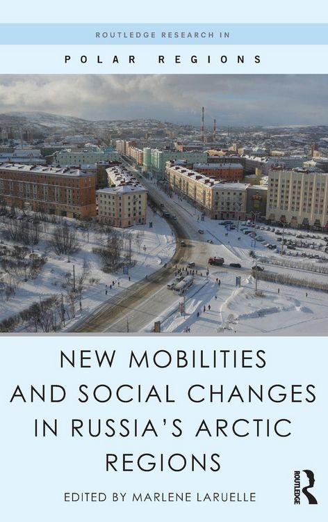 Produktbild: New Mobilities and Social Changes in Russia's Arctic Regions