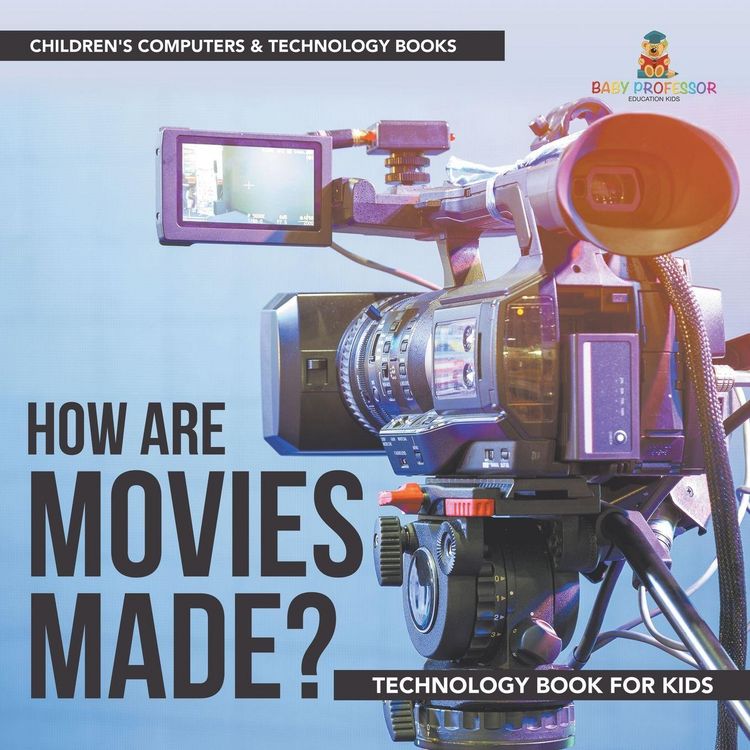 Produktbild: How are Movies Made? Technology Book for Kids | Children's Computers & Technology Books