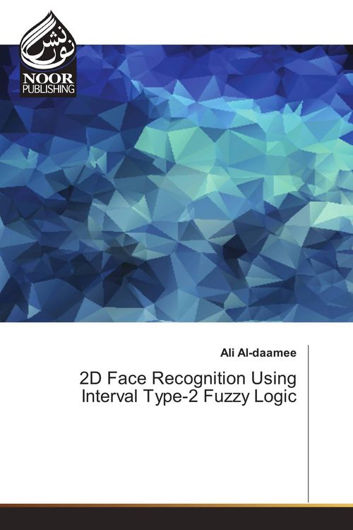 Produktbild: 2D Face Recognition Using Interval Type-2 Fuzzy Logic