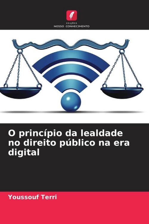 Produktbild: O princ&iacute;pio da lealdade no direito p&uacute;blico na era digital