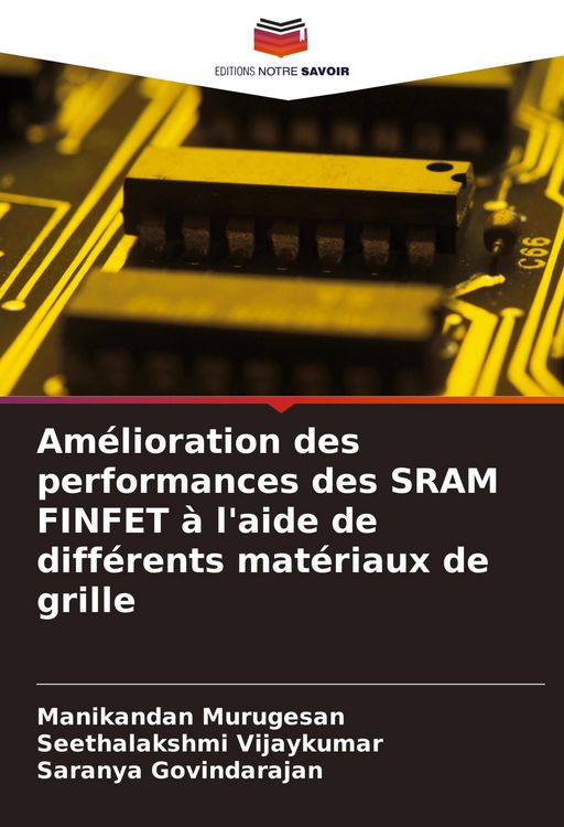 Produktbild: Am&eacute;lioration des performances des SRAM FINFET &agrave; l'aide de diff&eacute;rents mat&eacute;riaux de grille