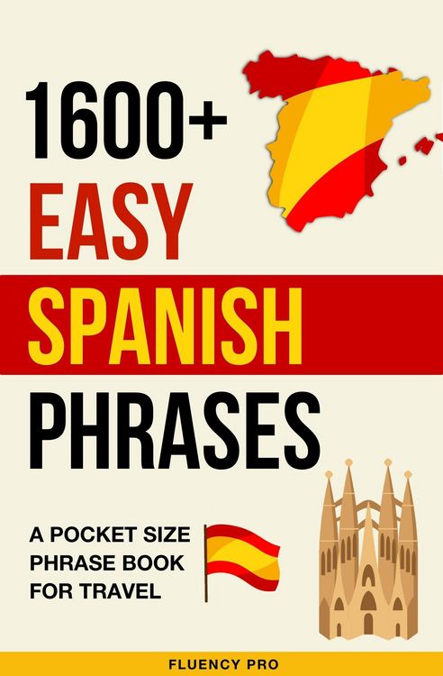 Produktbild: 1600+ Easy Spanish Phrases: A Pocket Size Phrase Book for Travel